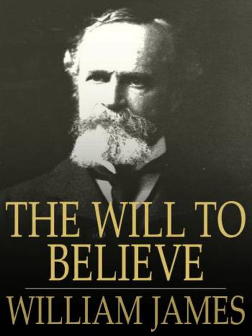 Title details for The Will to Believe by William James - Available